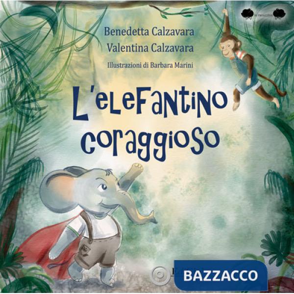 Elefantino coraggioso. Ediz. illustrata (L')