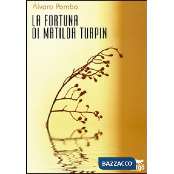 Fortuna di Matilda Turpin (La)