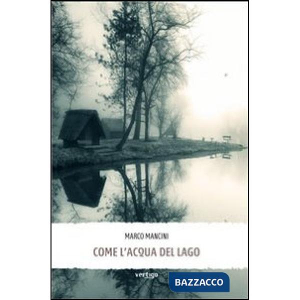 Come l'acqua del lago