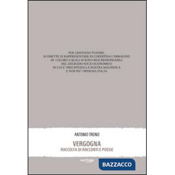 Vergogna. Raccolta di racconti e poesie