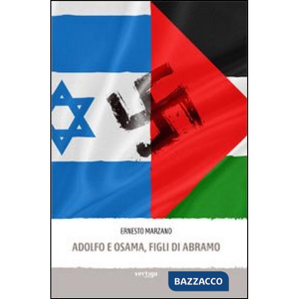 Adolfo e Osama, figli di Abramo
