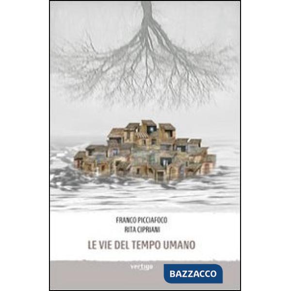 Vie del tempo umano (Le)