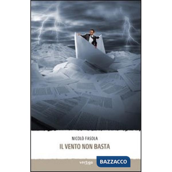 Vento non basta (Il)