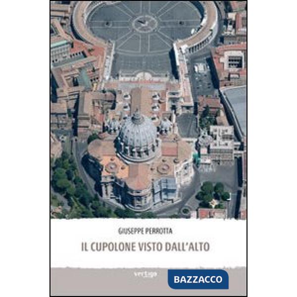 Cupolone visto dall'alto (Il)