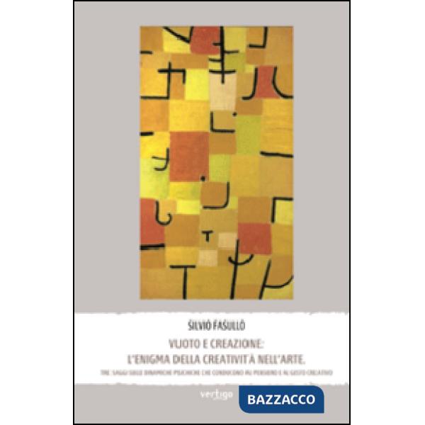 Vuoto e creazione. L'enigma della creatività nell'arte