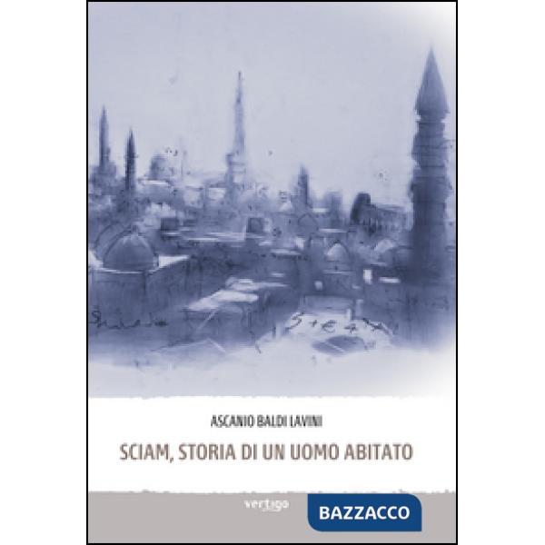 Sciam, storia di un uomo abitato