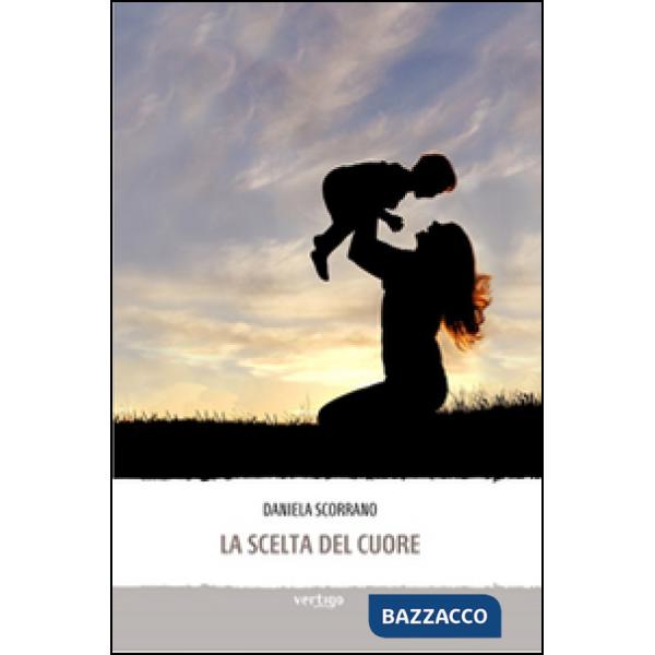 Scelta del cuore (La)