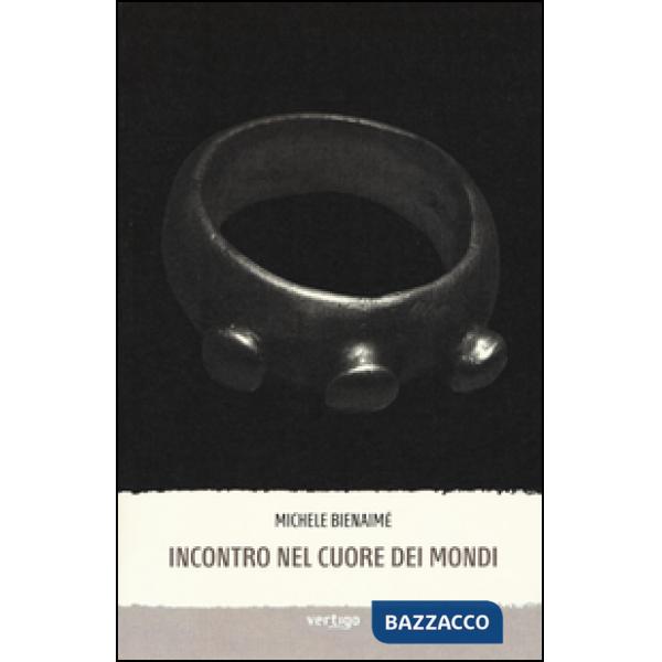 Incontro nel cuore dei mondi