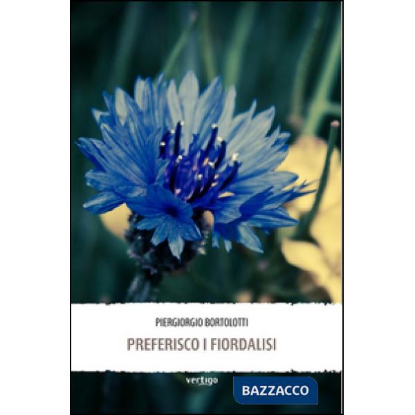 Preferisco i fiordalisi