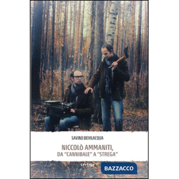 Niccolò Ammaniti, da «Cannibale» a «Strega»