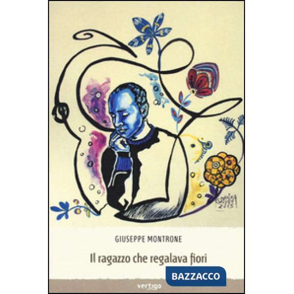 Ragazzo che regalava fiori (Il)