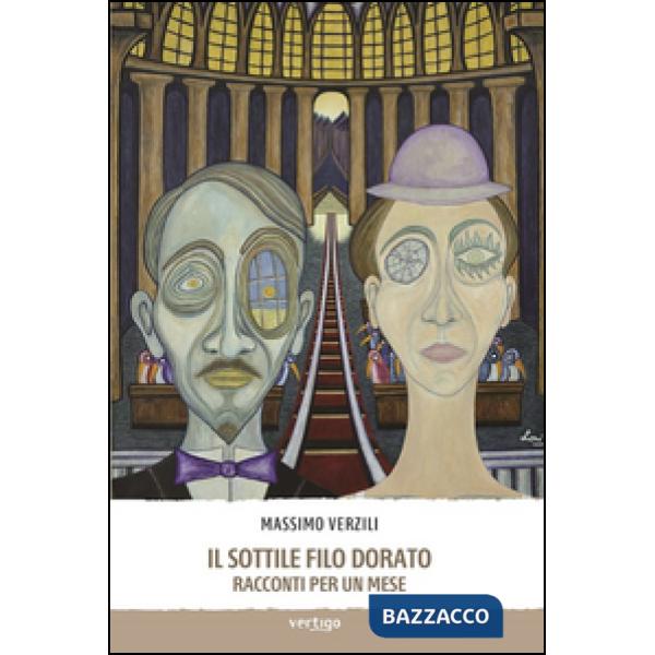 Sottile filo dorato. Racconti per un mese (Il)