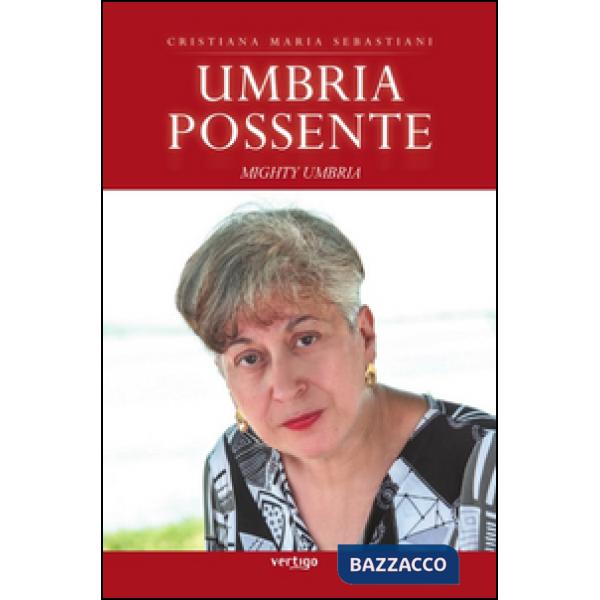 Umbria possente mighty Umbria