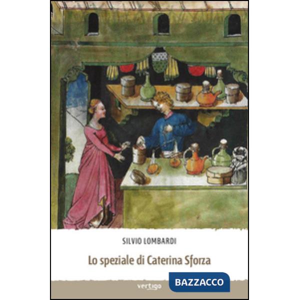 Speziale di Caterina Sforza (Lo)