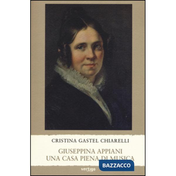 Giuseppina Appiani. Una casa piena di musica