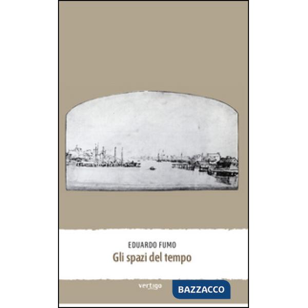 Spazi del tempo (Gli)