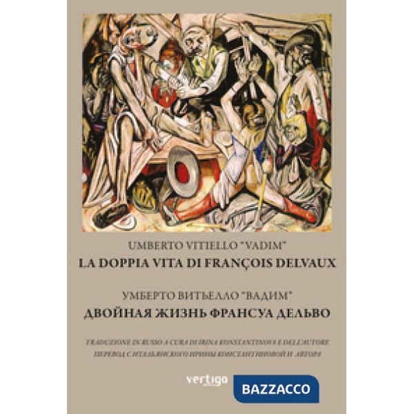 Doppia vita di François Delvaux. Ediz. italiana e russa (La)