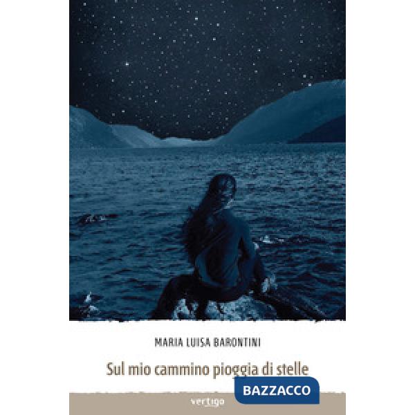 Sul mio cammino pioggia di stelle