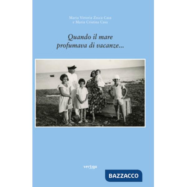 Quando il mare profumava di vacanze...