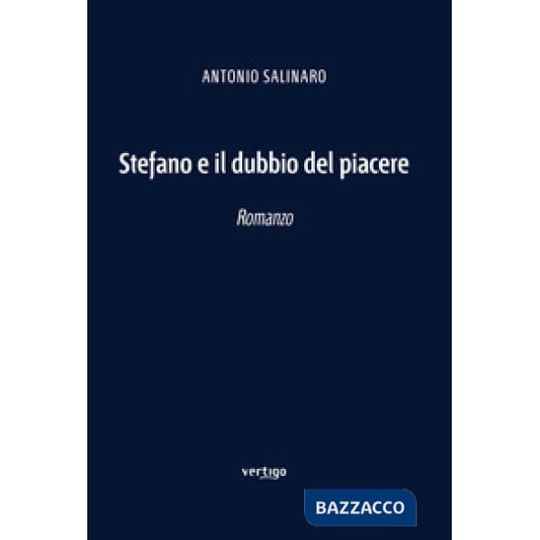 Stefano e il dubbio del piacere