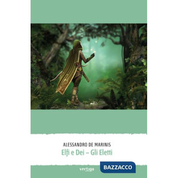 Elfi e dei. Gli Eletti