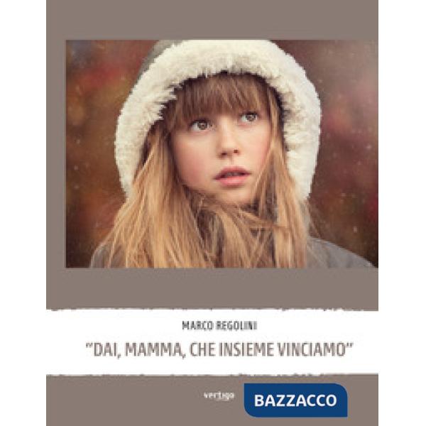 «Dai, mamma, che insieme vinciamo»