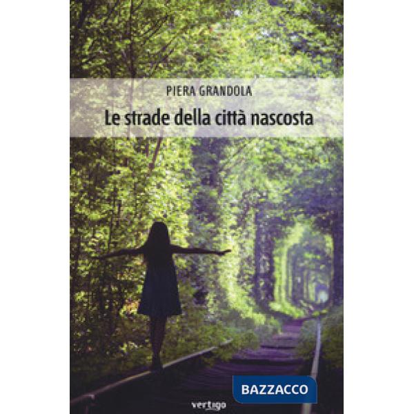 Strade della città nascosta (Le)