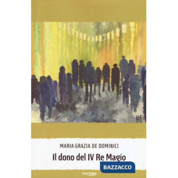 Dono del IV Re Magio (Il)