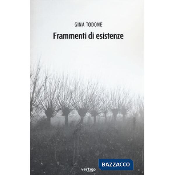 Frammenti di esistenze