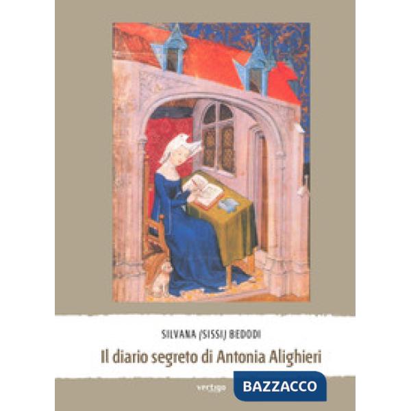 Diario segreto di Antonia Alighieri (Il)