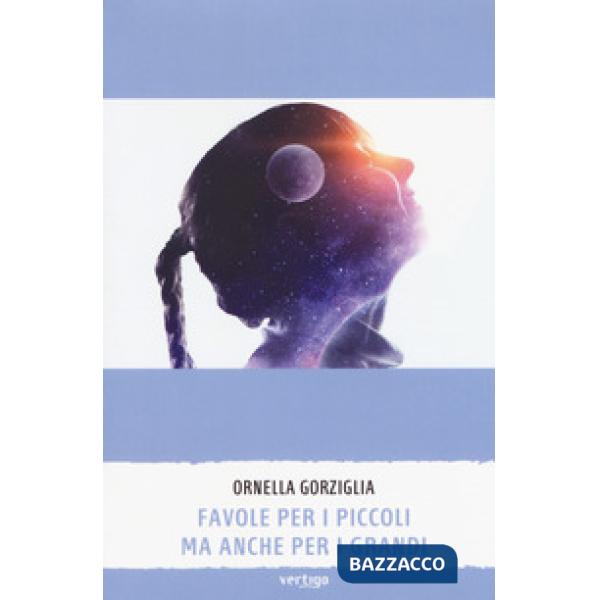 Favole per i piccoli ma anche per i grandi