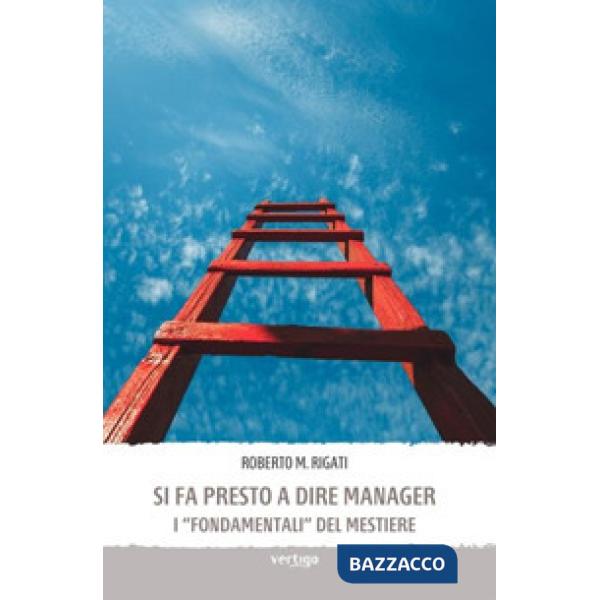 Si fa presto a dire manager