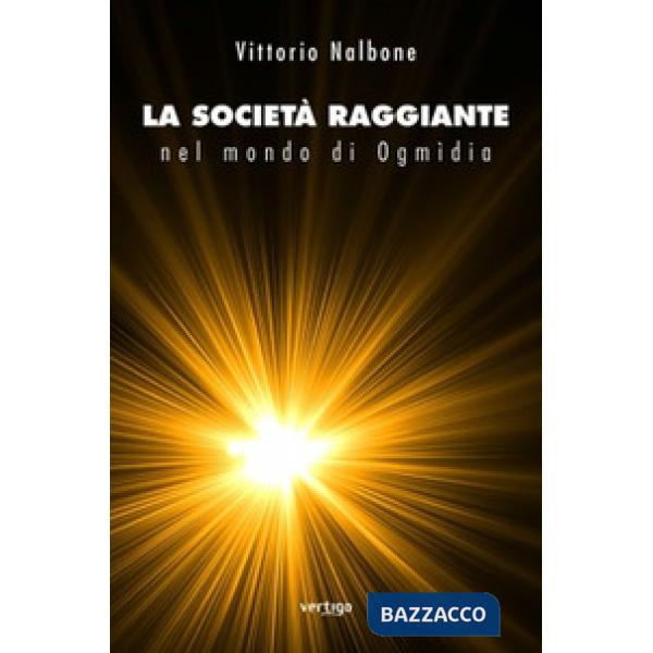Società raggiante nel mondo di Ogmidia (La)