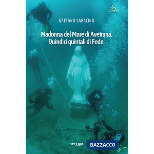 Madonna del mare di Avetrana. Quindici quintali di fede
