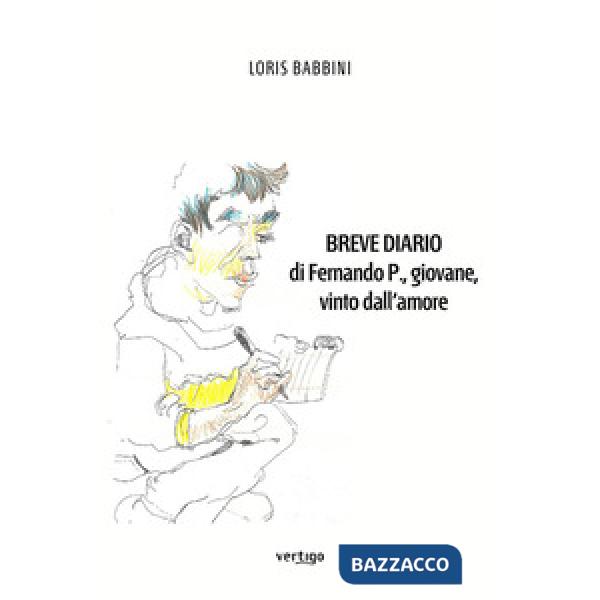 Breve diario di Fernando P., giovane, vinto dall'amore
