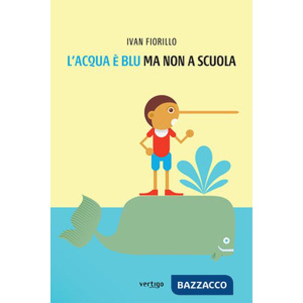 Acqua è blu, ma non a scuola (L')