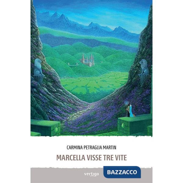 Marcella visse tre vite