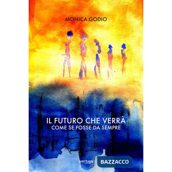 Futuro che verrà (Il)