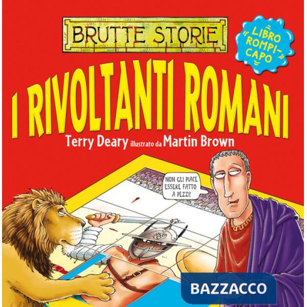 Rivoltanti romani. Ediz. illustrata (I)