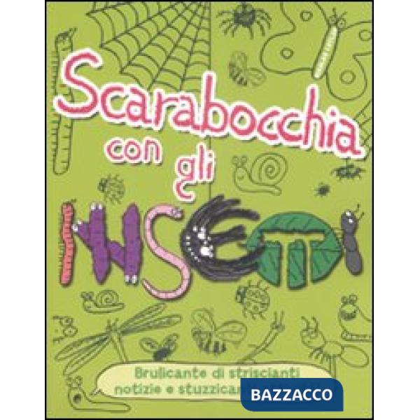 Scarabocchia con gli insetti. Ediz. illustrata