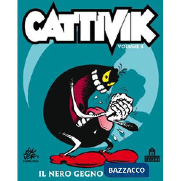 Nero gegno del male. Cattivik (Il). Vol. 4