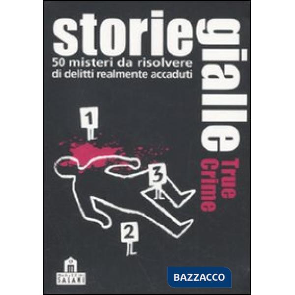 Storie gialle. True crime. 50 misteri da risolvere. Carte