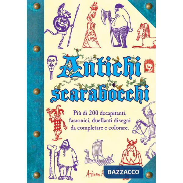 Antichi scarabocchi. Ediz. illustrata