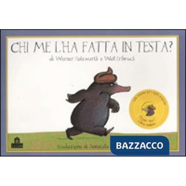 Chi me l'ha fatta in testa? Libro sonoro. Ediz. illustrata