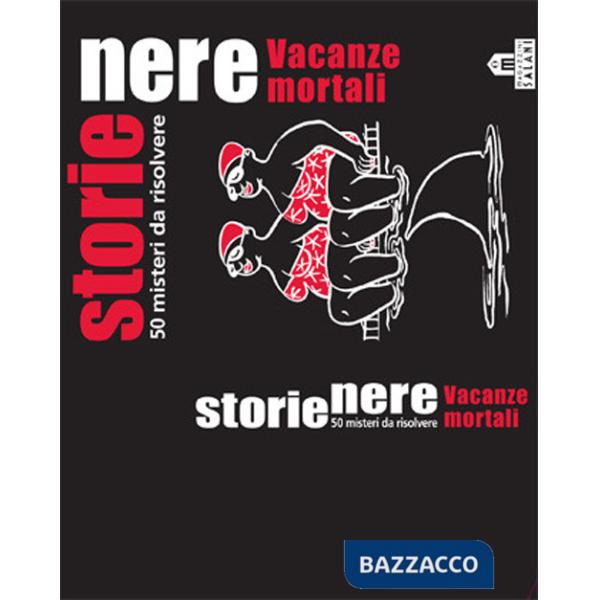 Storie nere. Vacanze mortali. 50 misteri da risolvere. Carte