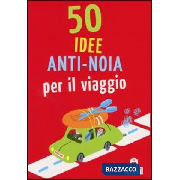 50 idee anti-noia per il viaggio. Carte. Ediz. illustrata