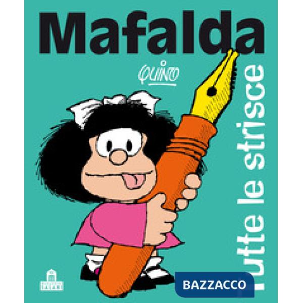 Mafalda. Tutte le strisce