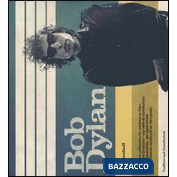 Bob Dylan. Ediz. illustrata. Con Poster