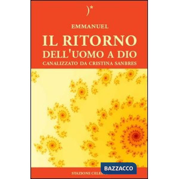 Ritorno dell'uomo a Dio (Il)
