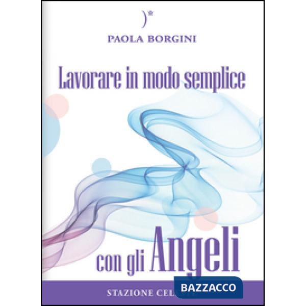 Lavorare in modo semplice con gli angeli